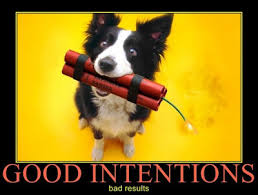 good intentions